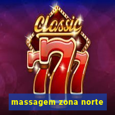 massagem zona norte